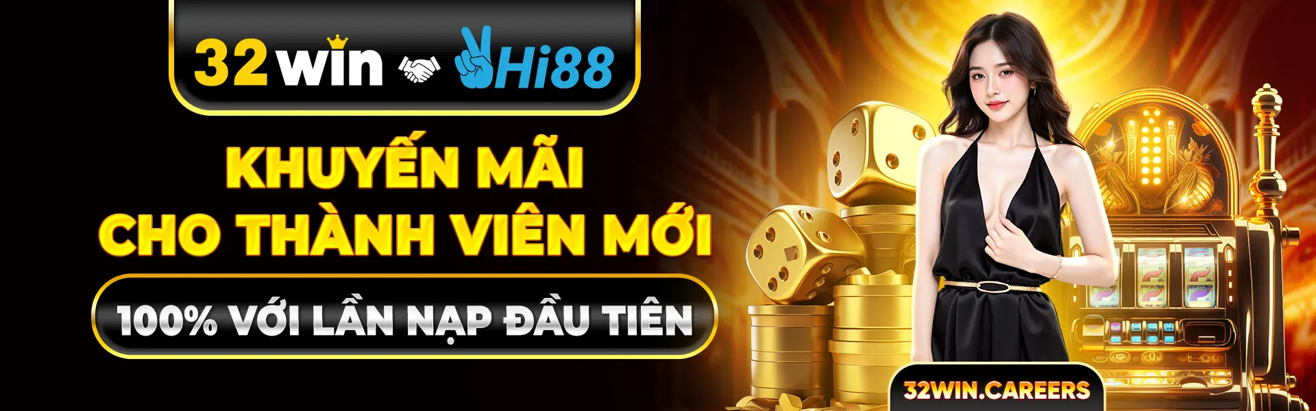 32win - hi88 khuyến mãi cho thành viên mới 100% với lần nạp đầu tiên